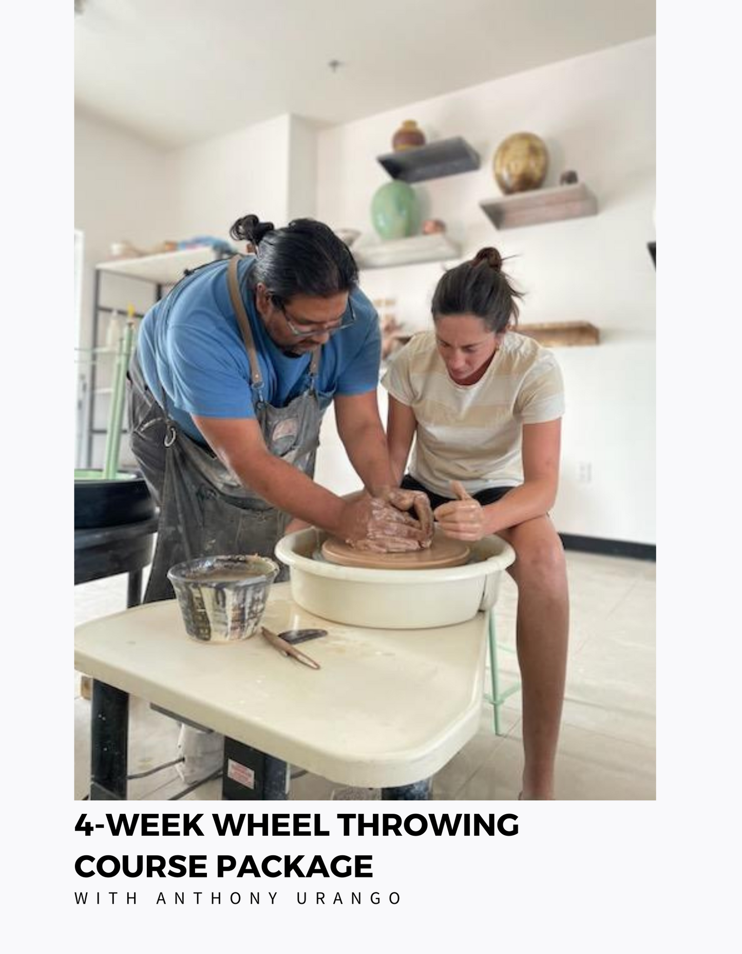 Private Class - 4-Week Wheel Throwing Course Package with Andreya