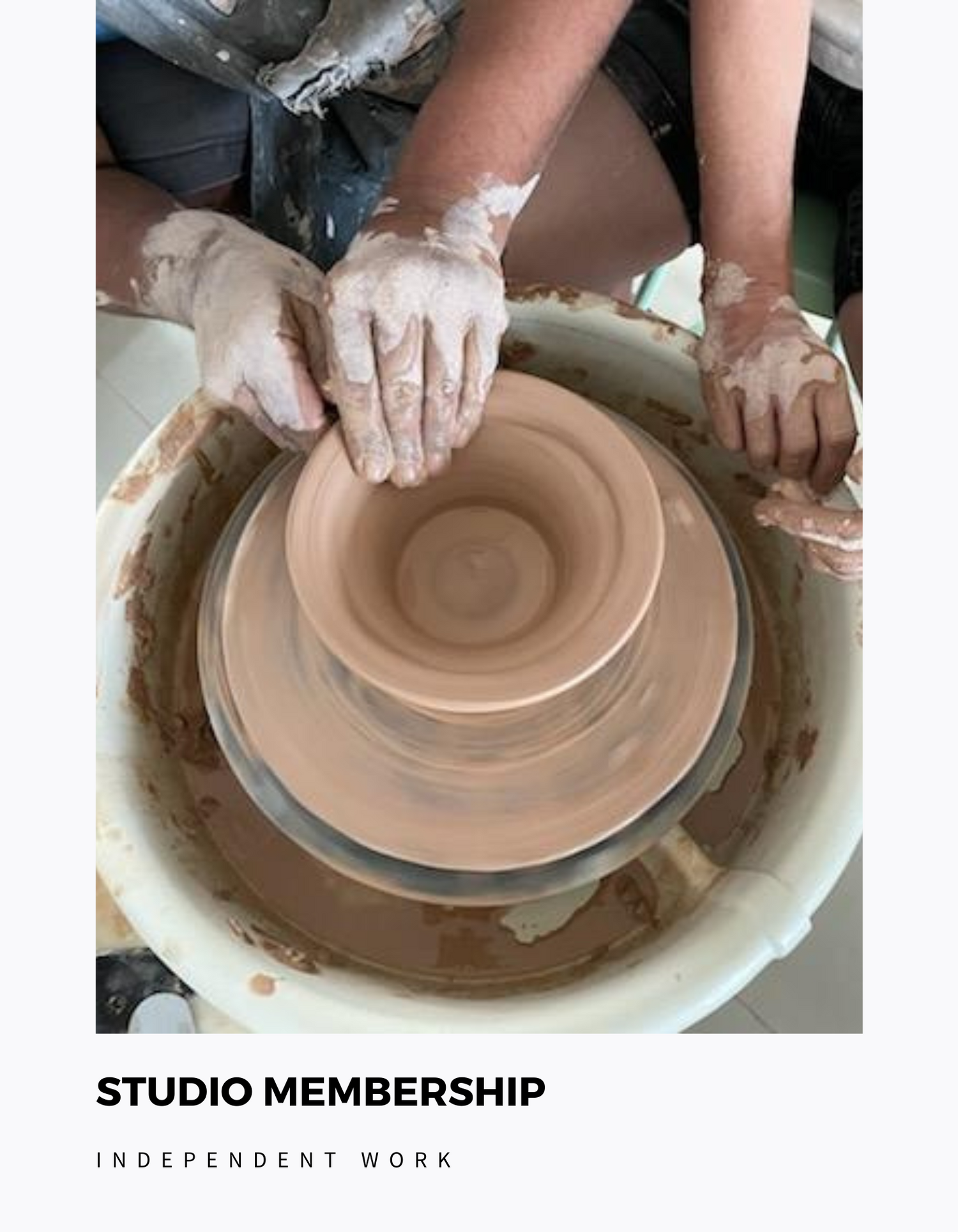 A person using a pottery wheel, creating a ceramic piece, with text 'STUDIO MEMBERSHIP INDEPENDENT WORK' at the bottom